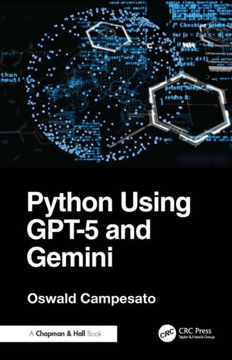 "Python Using GPT-5 and Gemini" von Oswald Campesato. Blau leuchtende Tech-Grafiken auf schwarzem Hintergrund.