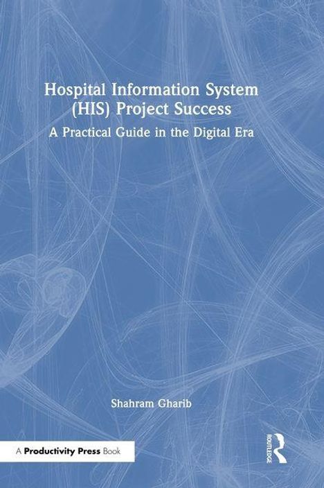 Cover mit Titel "Hospital Information System (HIS) Project Success", Autor "Shahram Gharib", blauer Hintergrund.