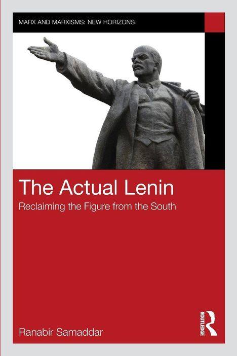 "The Actual Lenin: Reclaiming the Figure from the South" von Ranabir Samaddar. Eine Statue von Lenin mit ausgestrecktem Arm.