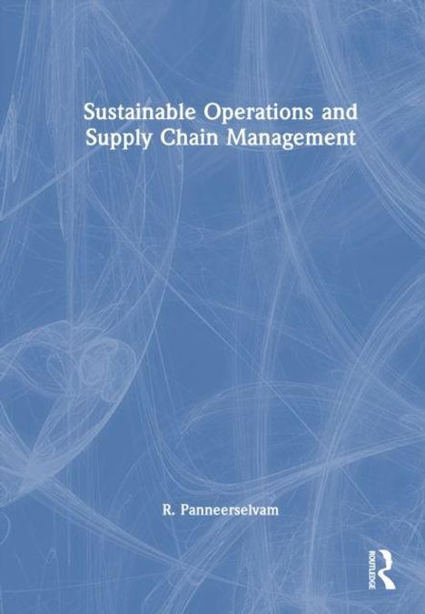 Titel: "Sustainable Operations and Supply Chain Management" von R. Panneerselvam. Hintergrund in Blau mit weißen Linien.