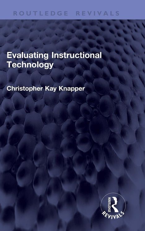 "Evaluating Instructional Technology" von Christopher Kay Knapper. Hintergrund: dunkles, texturiertes Muster.