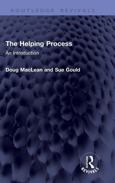 "The Helping Process: An Introduction, Doug MacLean and Sue Gould. Blau gemusterter Hintergrund mit Routledge Logo."