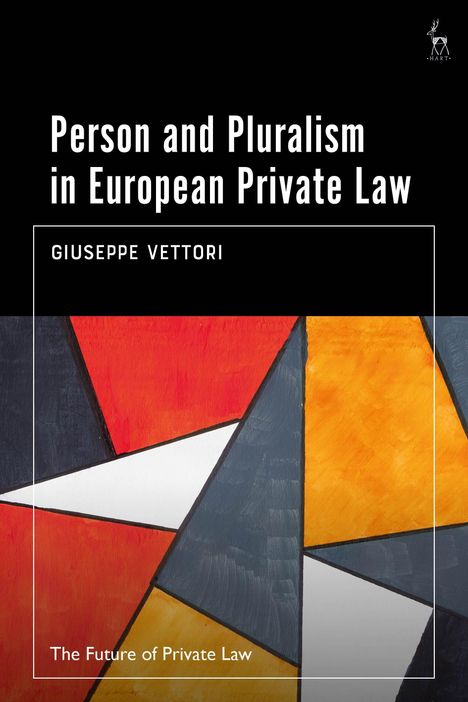 "Person and Pluralism in European Private Law" von Giuseppe Vettori. Abstrakte, bunte geometrische Formen.