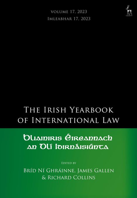 Volume 17, 2023. Imleabhar 17, 2023. The Irish Yearbook of International Law. Herausgeber: Bríd Ní Ghráinne, James Gallen, & Richard Collins. Oben rechts ein Hirschlogo.