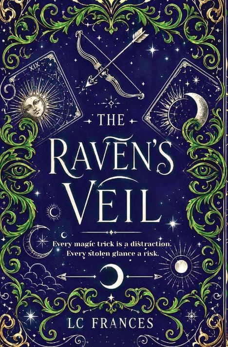 "The Raven's Veil" – Destiny is written in shadows and starlight. LC Frances. Verziert mit Mond, Sternen und grünen Ranken.