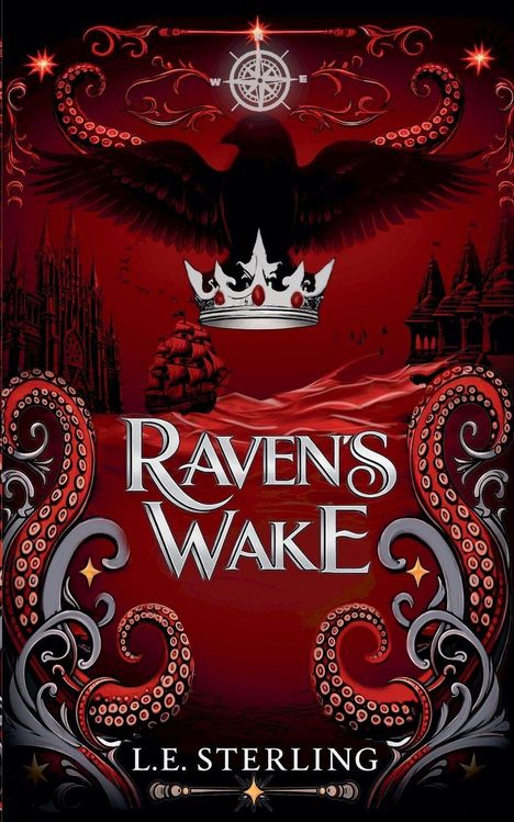 "Raven's Wake" und "L.E. Sterling" stehen im Vordergrund. Eine Krone auf einem Raben, Tentakel und gotische Bauwerke im Hintergrund.