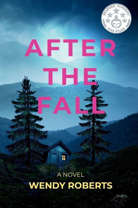 "AFTER THE FALL" und "WENDY ROBERTS" in leuchtenden Farben, Hütte in einer dunklen Waldszene bei Nacht.