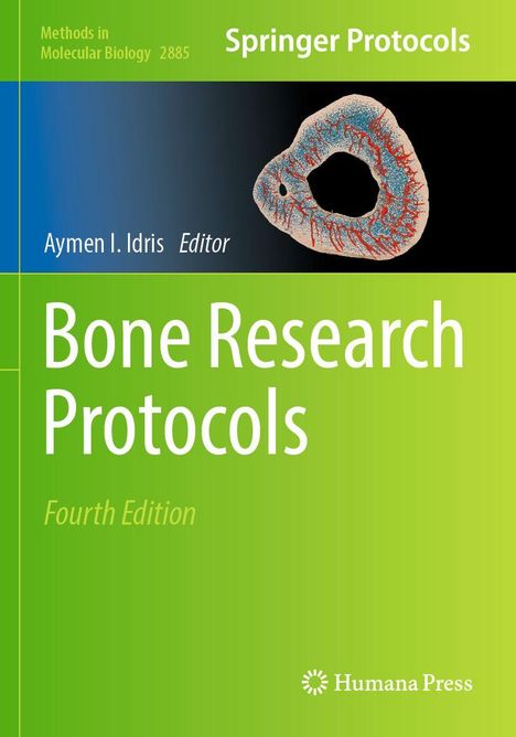 "Bone Research Protocols, Fourth Edition" von Aymen I. Idris. Grünes Cover mit buntem Zellbild und Humana Press Logo.