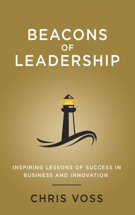 Chris Voss: Beacons of Leadership, Buch