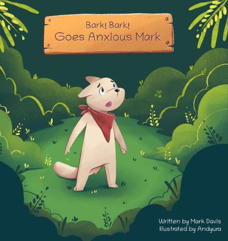 Mark Davis: Bark! Bark! Goes Anxious Mark, Buch