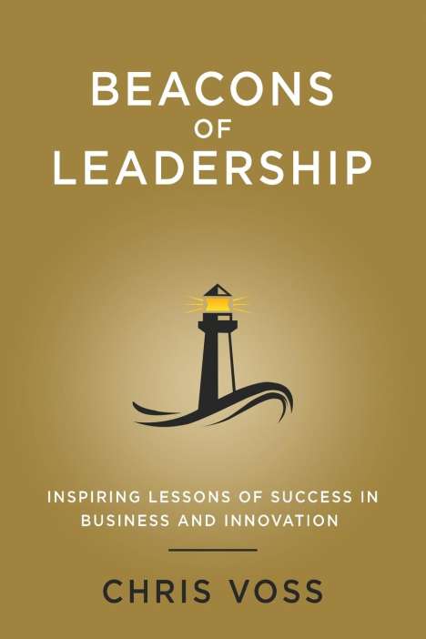 Chris Voss: Beacons of Leadership, Buch