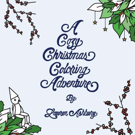 Lauren Ashbury: A Cozy Christmas Coloring Adventure, Buch