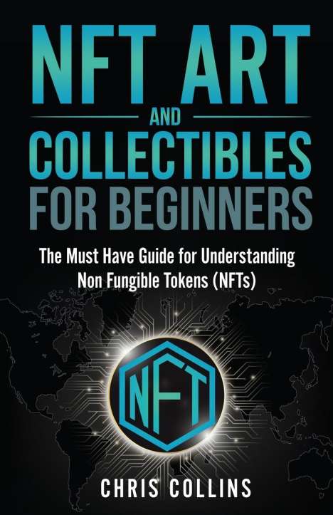 Chris Collins: NFT Art and Collectibles for Beginners, Buch