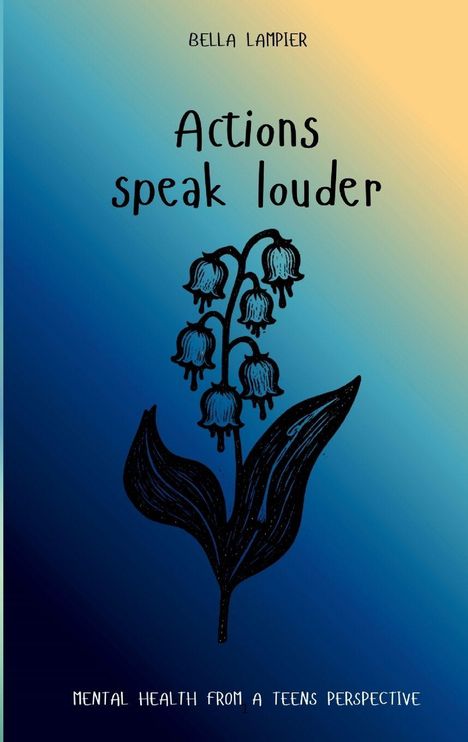 "Actions speak louder" und "Mental health from a teen's perspective". Illustration: Maiglöckchen auf blau-goldenem Hintergrund.