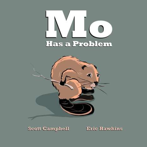 Scott M Campbell: Mo Has a Problem, Buch