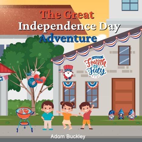 Adam Buckley: The Great Independence Day Adventure, Buch