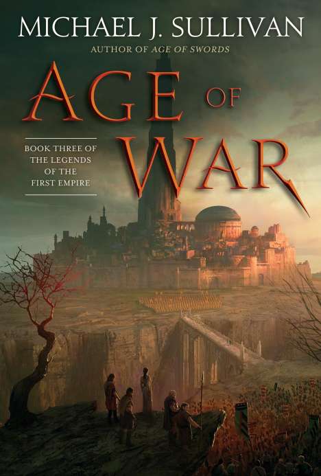 Michael J. Sullivan: Age of War: Book Three of the Legends of the First Empire, Buch