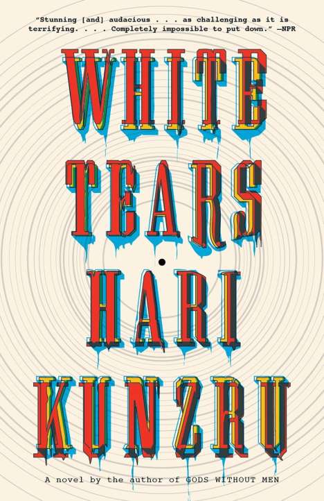 Hari Kunzru: White Tears, Buch