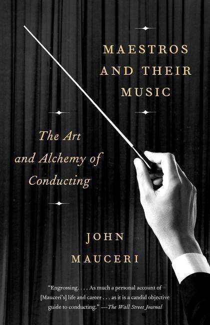 John Mauceri: Maestros And Their Music, Buch