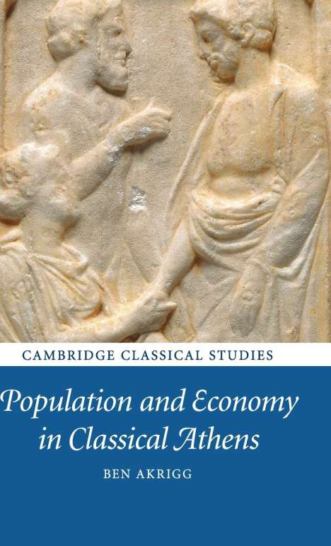 Ben Akrigg: Population and Economy in Classical Athens, Buch