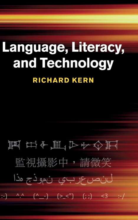 Richard Kern: Language, Literacy, and Technology, Buch