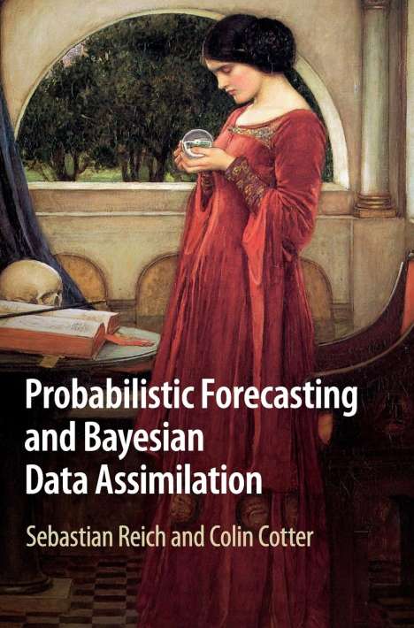 Colin Cotter: Probabilistic Forecasting and Bayesian Data Assimilation, Buch