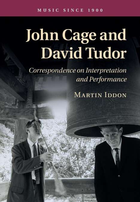 Martin Iddon: John Cage and David Tudor, Buch