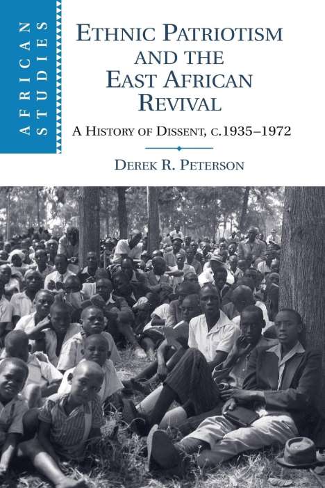 Derek R. Peterson: Ethnic Patriotism and the East African Revival, Buch