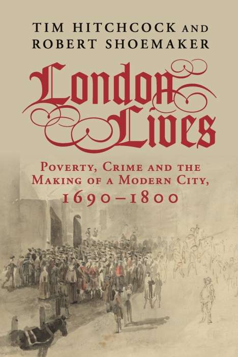Tim Hitchcock: London Lives, Buch