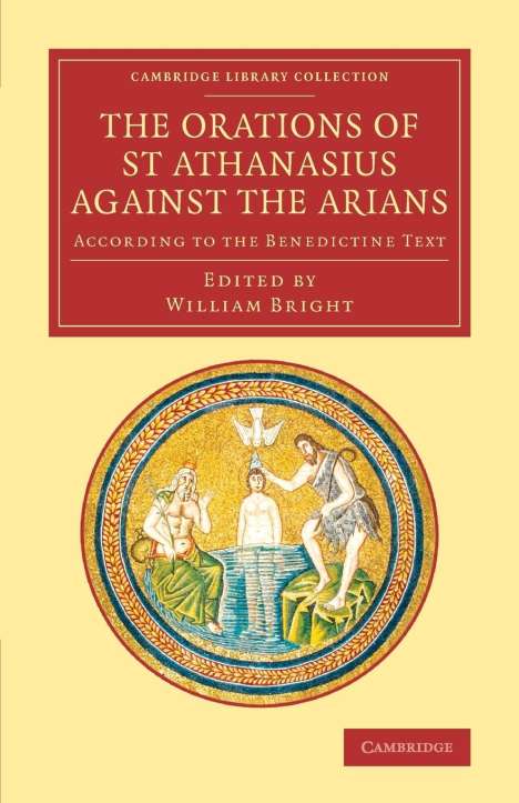 Athanasius: The Orations of St Athanasius Against the Arians, Buch
