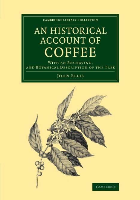 John Ellis: An Historical Account of Coffee, Buch