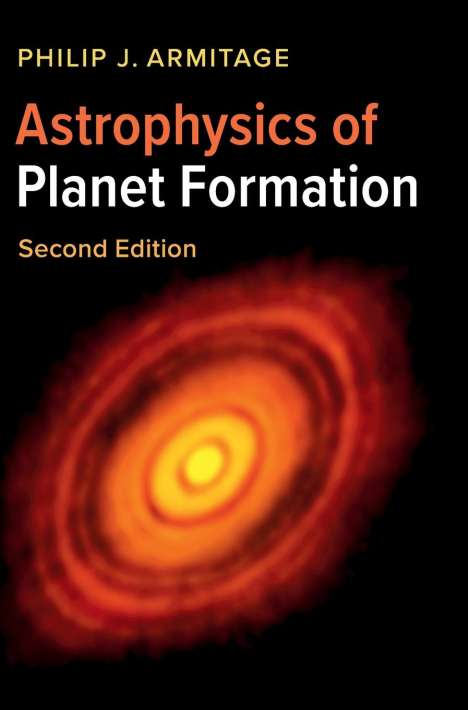 Philip J. Armitage: Astrophysics of Planet Formation, Buch
