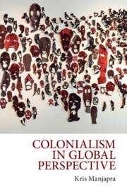 Kris Manjapra: Colonialism in Global Perspective, Buch