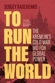 Sergey Radchenko: To Run the World, Buch