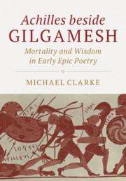 Michael Clarke: Achilles Beside Gilgamesh, Buch