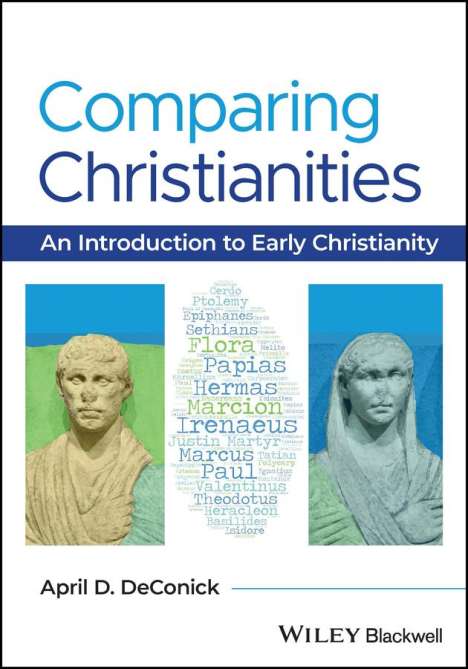 A DeConick: Comparing Christianities: An Introduction to Early Christianity, Buch