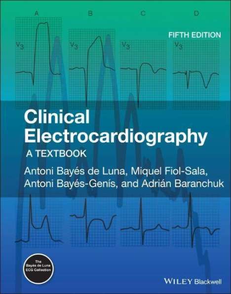 Antoni Bayés de Luna: Clinical Electrocardiography, Buch