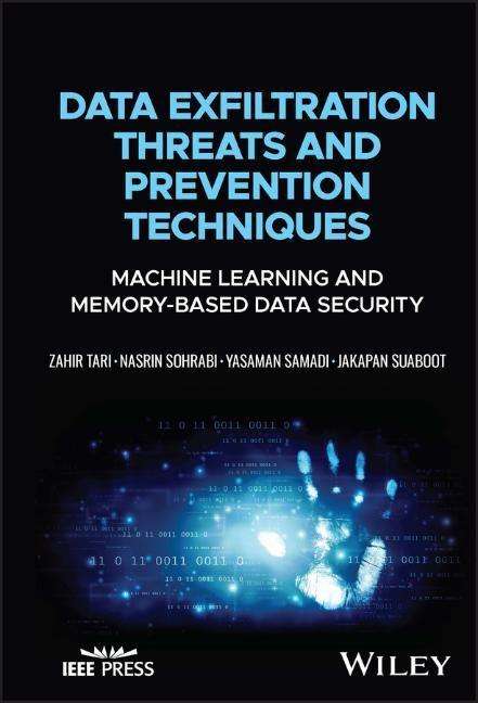 Zahir Tari: Data Exfiltration Malware, Detection, and Prevention Technologies, Buch