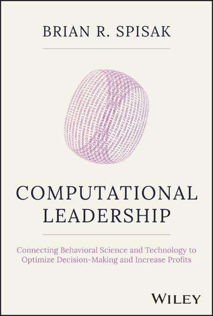 Brian R Spisak: Computational Leadership, Buch