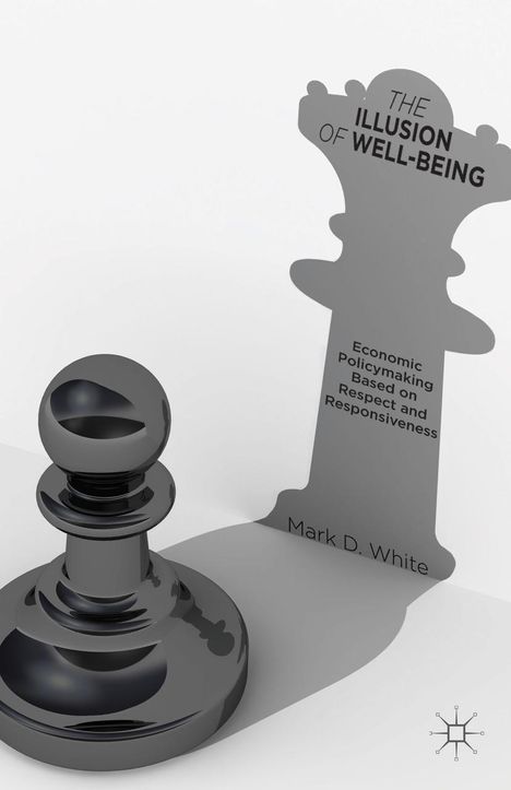 Mark D White: The Illusion of Well-Being, Buch