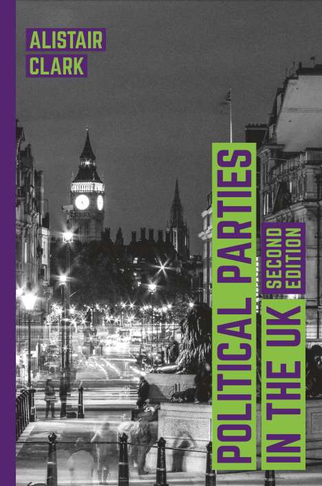 Alistair Clark: Political Parties In The Uk 20, Buch