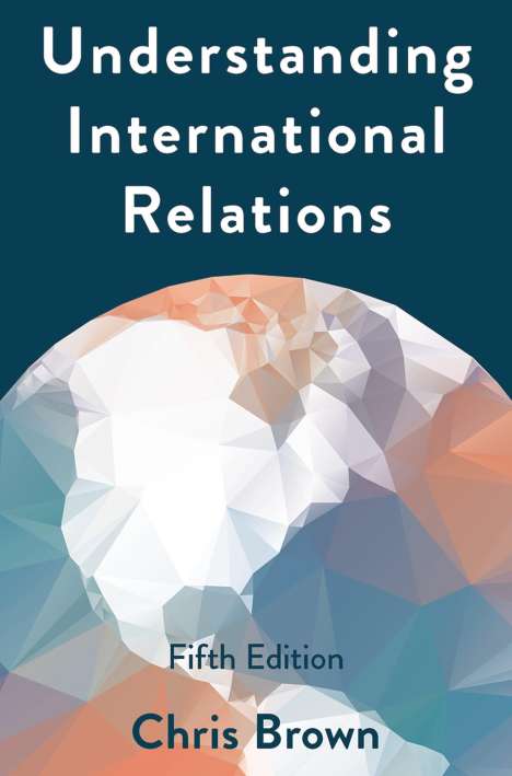 Chris Brown (geb. 1953): Understanding International Relations, Buch