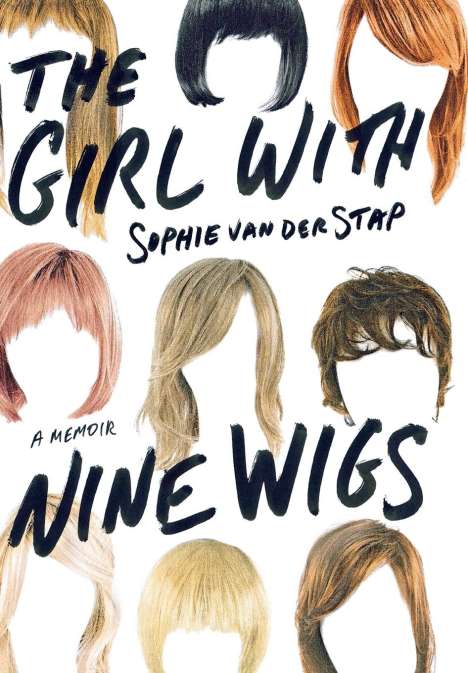 Sophie Van Der Stap: Girl With Nine Wigs, Buch