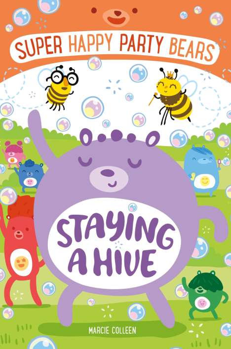 Marcie Colleen: Super Happy Party Bears: Staying a Hive, Buch