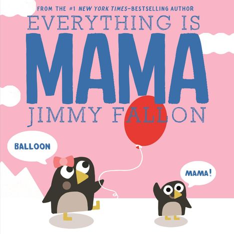 Jimmy Fallon: Everything Is Mama, Buch