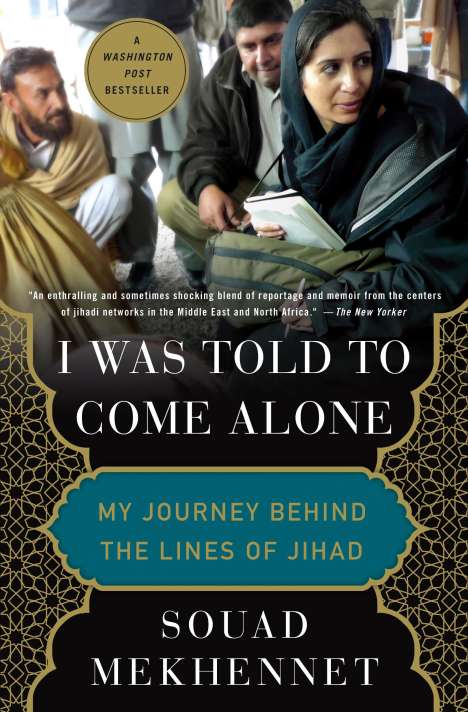 Souad Mekhennet: I Was Told to Come Alone, Buch