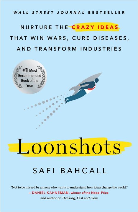 Safi Bahcall: Loonshots, Buch
