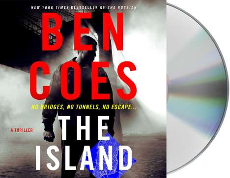 Ben Coes: The Island: A Thriller, CD