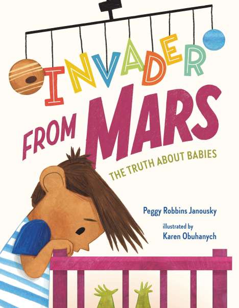 Peggy Robbins Janousky: Invader from Mars: The Truth About Babies, Buch