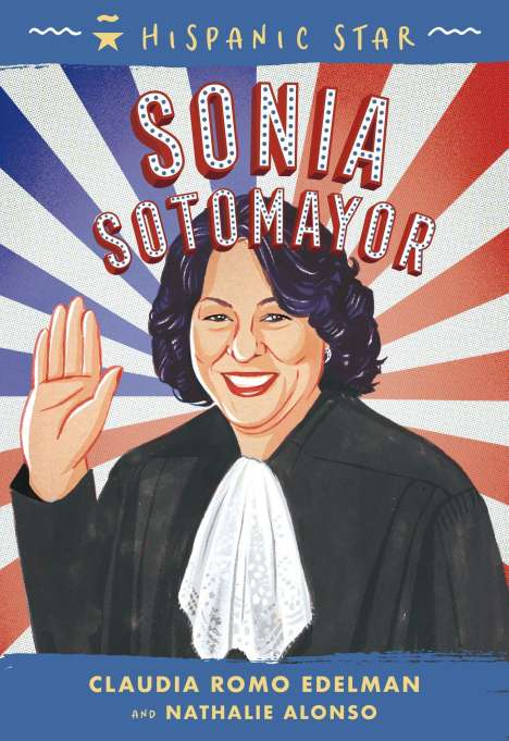 Claudia Romo Edelman: Hispanic Star: Sonia Sotomayor, Buch